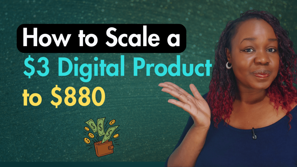 How to Turn a $3 Digital Product Into $880 (Without Selling Hundreds of&nbsp;PDFs)